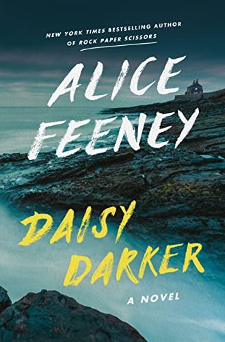 Alice Feeney: Daisy Darker (Paperback, 2023, Flatiron Books)